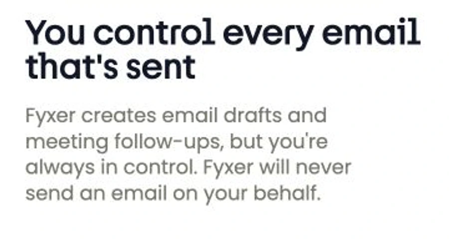 Official Fyxer security page stating that Fyxer creates drafts but never sends email on the user's behalf